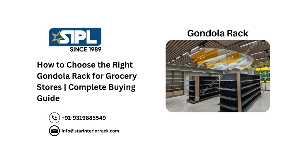 How to Choose the Right Gondola Rack for Grocery Stores | Complete Buying Guide